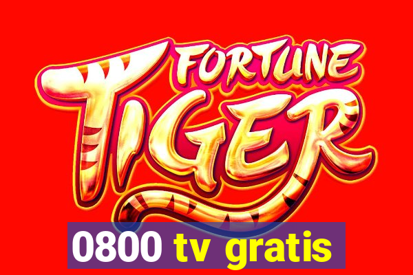 0800 tv gratis