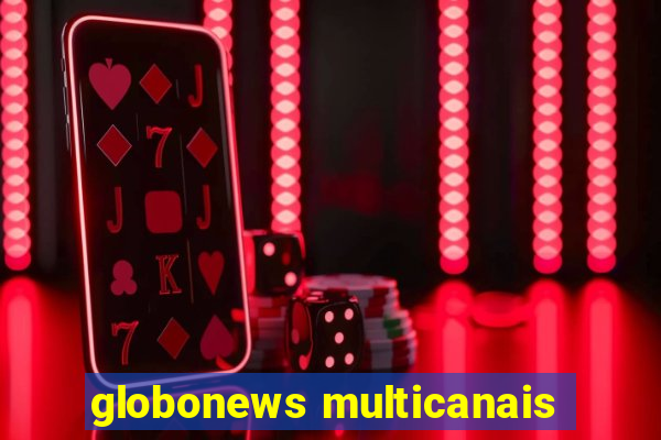 globonews multicanais