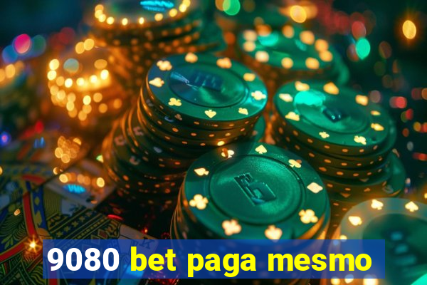 9080 bet paga mesmo