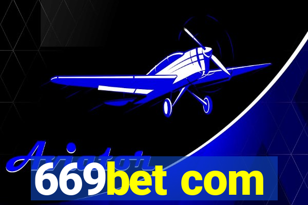 669bet com