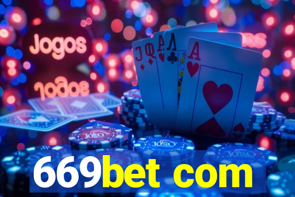 669bet com