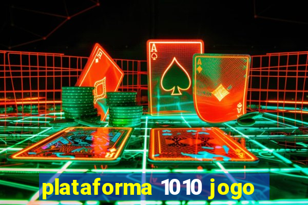 plataforma 1010 jogo