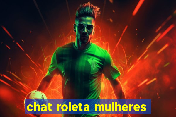 chat roleta mulheres