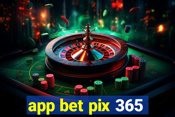 app bet pix 365