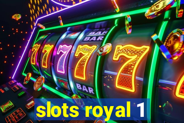 slots royal 1