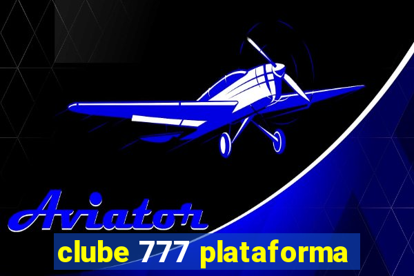 clube 777 plataforma