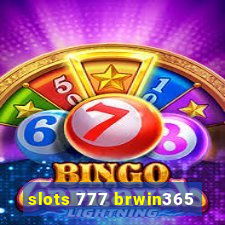 slots 777 brwin365