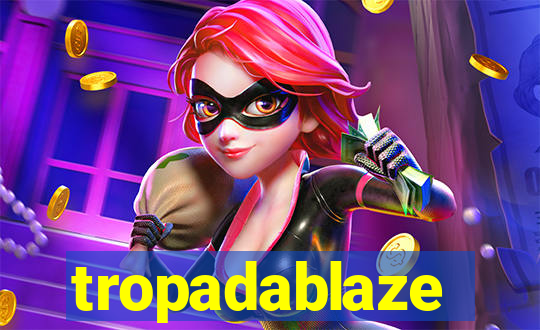 tropadablaze