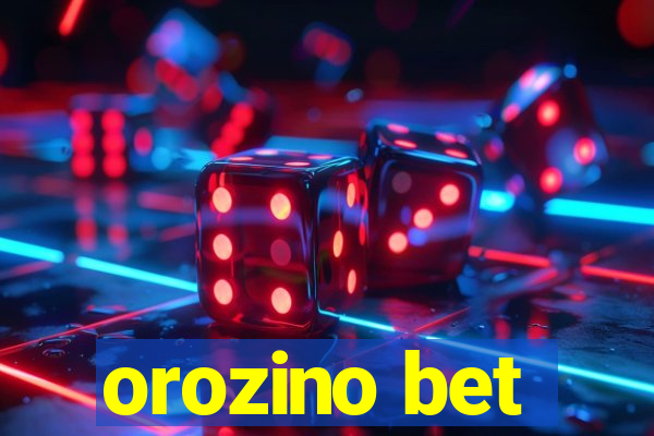 orozino bet