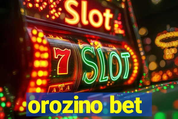 orozino bet