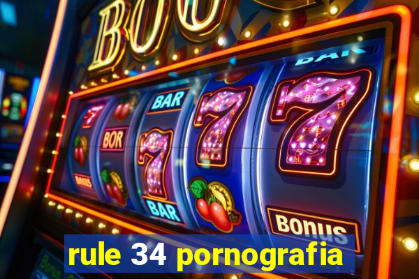 rule 34 pornografia