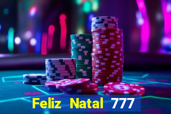 Feliz Natal 777 plataforma login