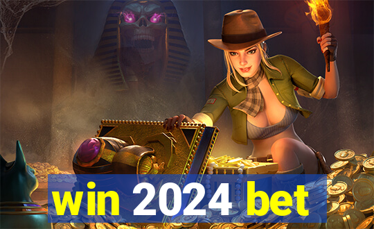 win 2024 bet