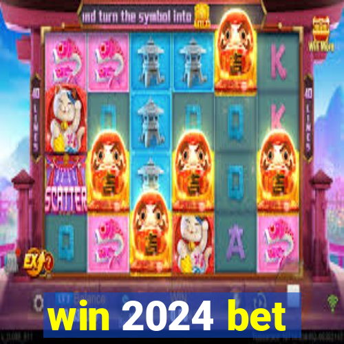 win 2024 bet