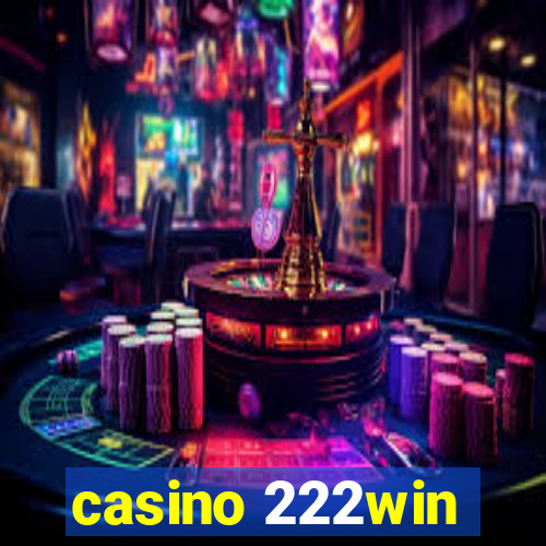 casino 222win