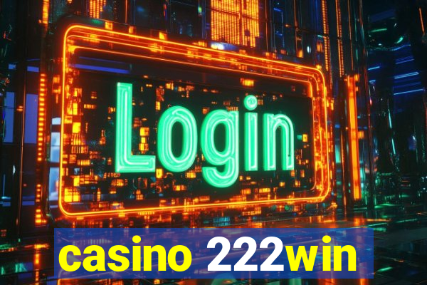 casino 222win