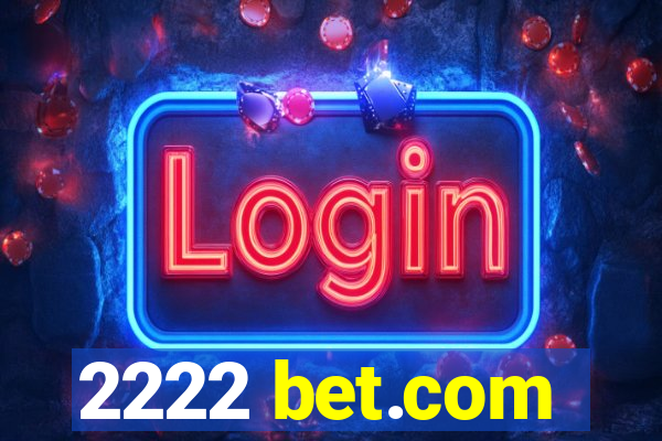 2222 bet.com