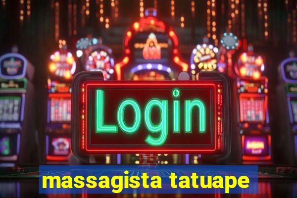 massagista tatuape