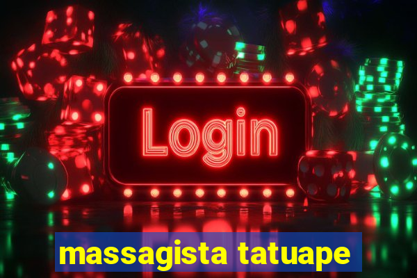 massagista tatuape