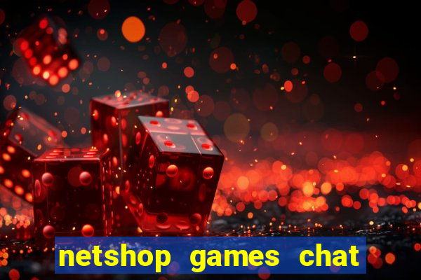 netshop games chat ao vivo