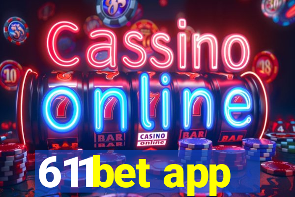 611bet app