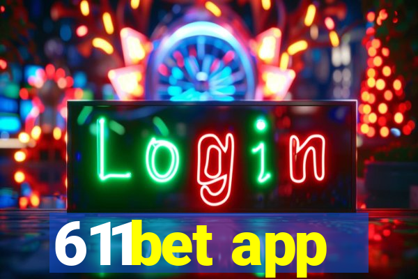 611bet app