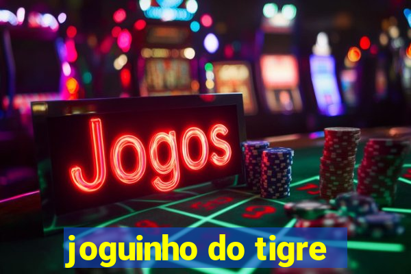 joguinho do tigre