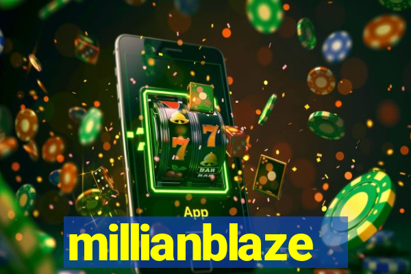 millianblaze