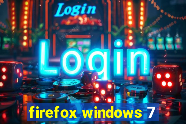 firefox windows 7