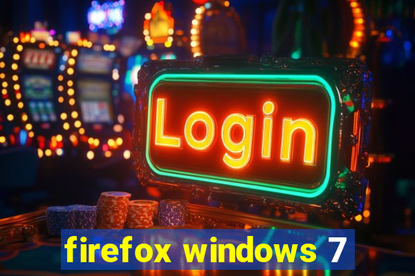 firefox windows 7