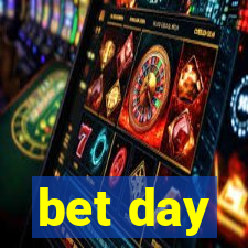 bet day