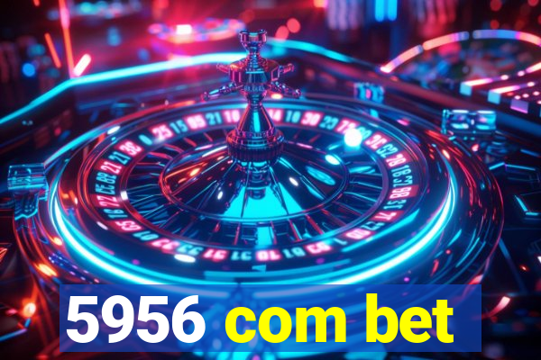 5956 com bet