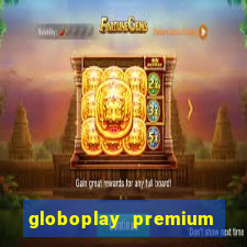 globoplay premium mod apk