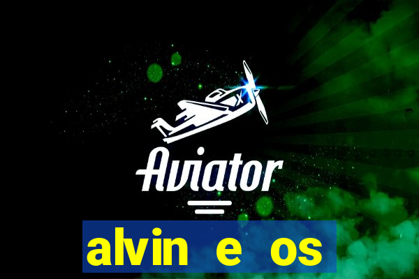 alvin e os esquilos 3 rede canais