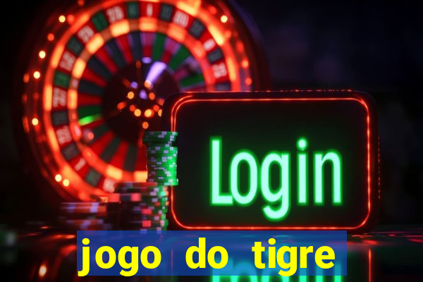 jogo do tigre rodada gratis