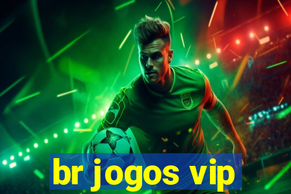 br jogos vip