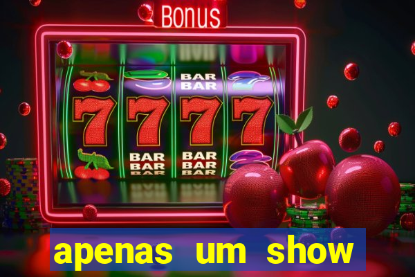 apenas um show pancadaria 2