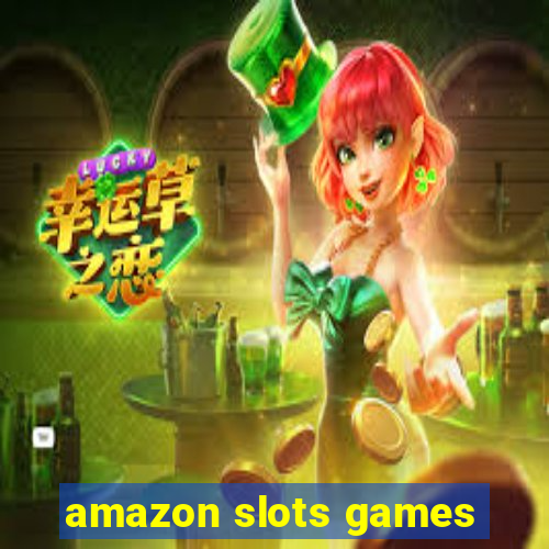 amazon slots games