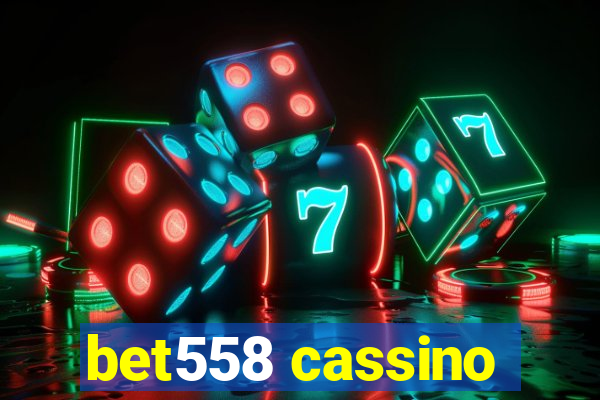 bet558 cassino