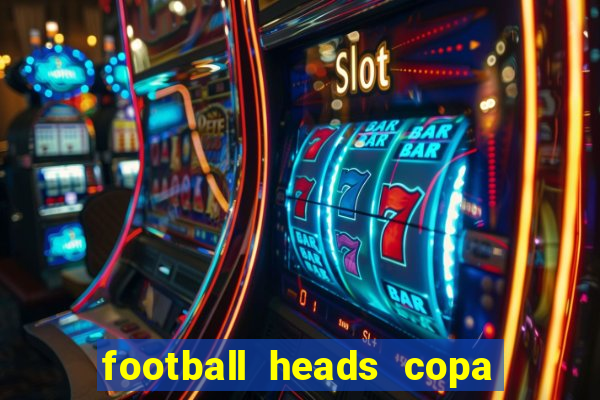 football heads copa libertadores 2015 dvadi