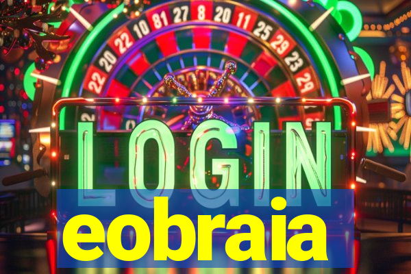 eobraia