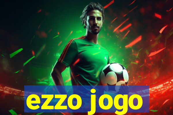 ezzo jogo