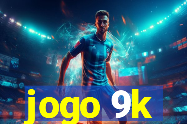 jogo 9k