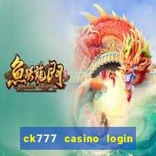 ck777 casino login register mobile