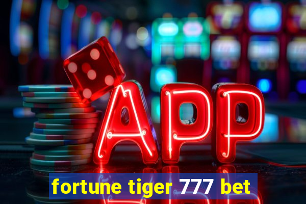 fortune tiger 777 bet