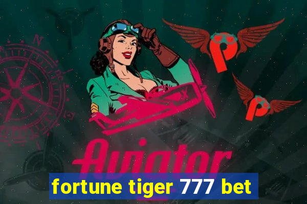 fortune tiger 777 bet