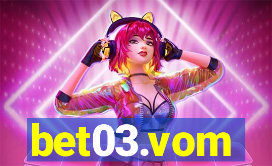 bet03.vom