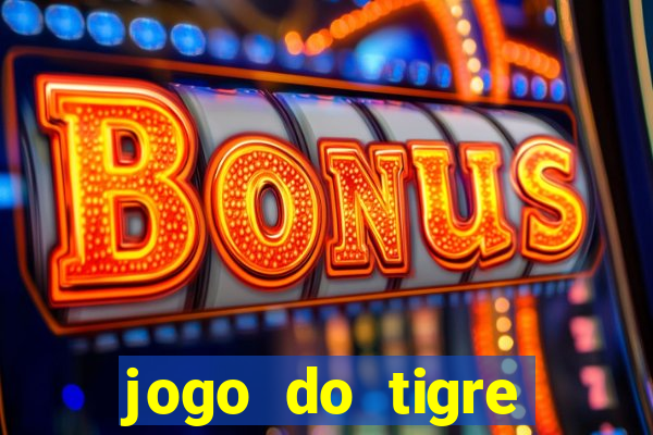 jogo do tigre plataforma nova