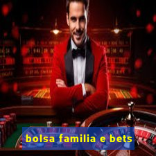 bolsa familia e bets