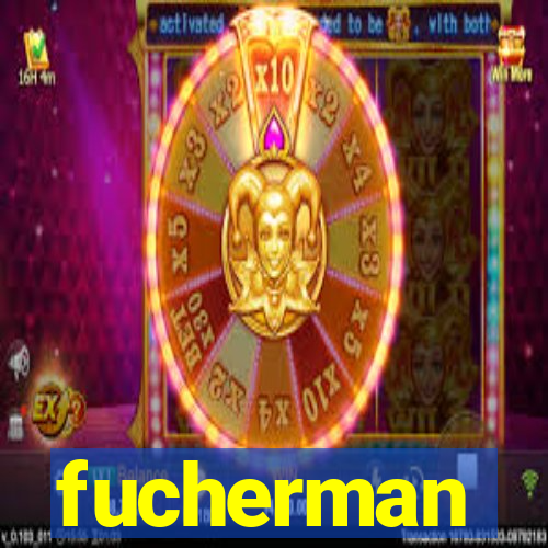 fucherman